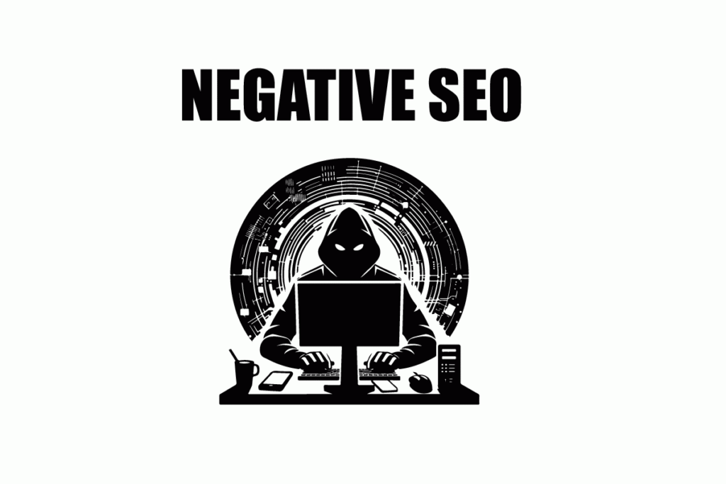 Qu’est-ce que le négative seo et comment vous en protéger ?
